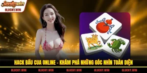 Hack Bầu Cua Online - Khám Phá Những Góc Nhìn Toàn Diện