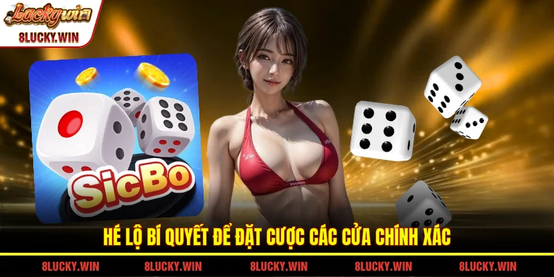 Hé lộ bí quyết để đặt cược các cửa chính xác