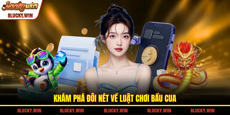 Khám phá đôi nét về luật chơi bầu cua