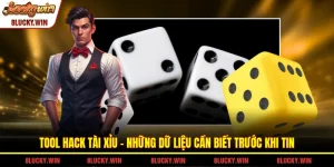 Tool Hack Tài Xỉu – Những Dữ Liệu Cần Biết Trước Khi Tin